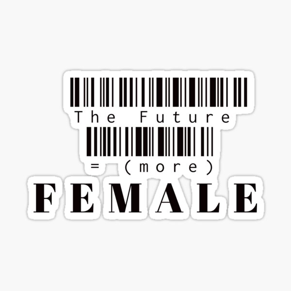 The Future Is More Female Sticker