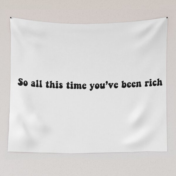 Item preview, So All This Time You've Been Rich designed and sold by beckahbrooks.