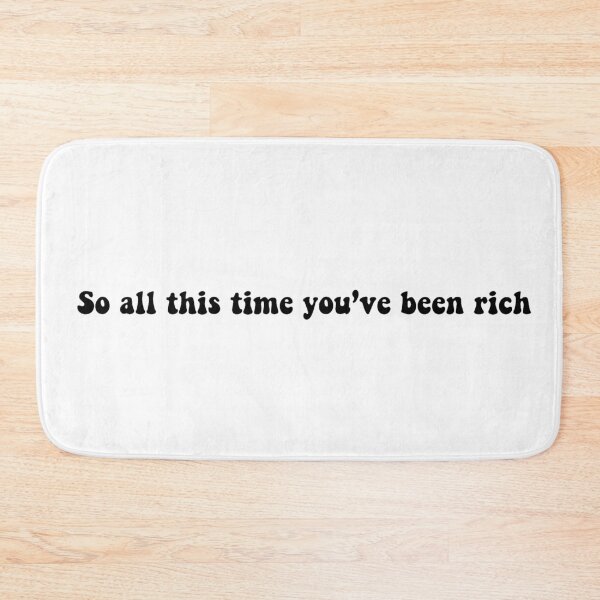 Item preview, So All This Time You've Been Rich designed and sold by beckahbrooks.