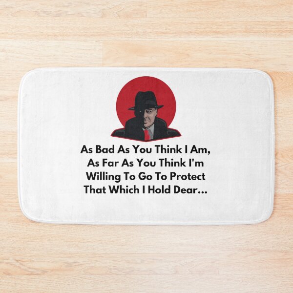 Item preview, As Bad As You Think I Am, As Far As You Think I'm Willing To Go To Protect That Which I Hold Dear... designed and sold by oussayya.