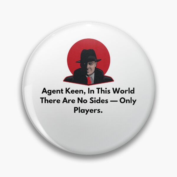 Item preview, the blacklist Agent Keen, In This World There Are No Sides — Only Players.  designed and sold by oussayya.