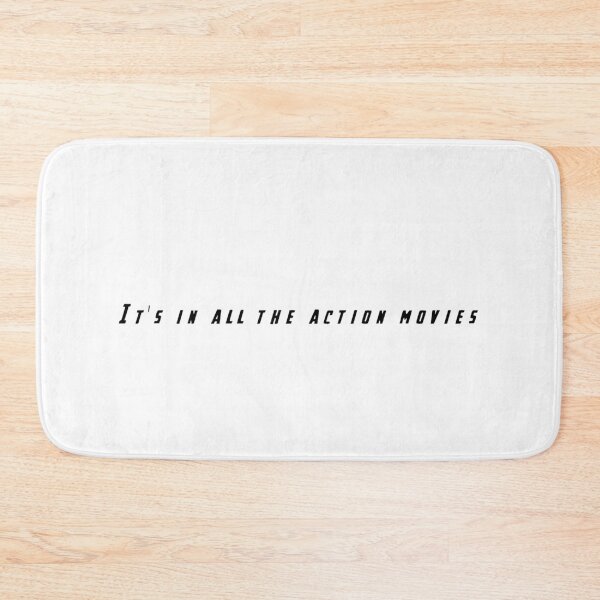 Item preview, It's In All The Action Movies designed and sold by beckahbrooks.