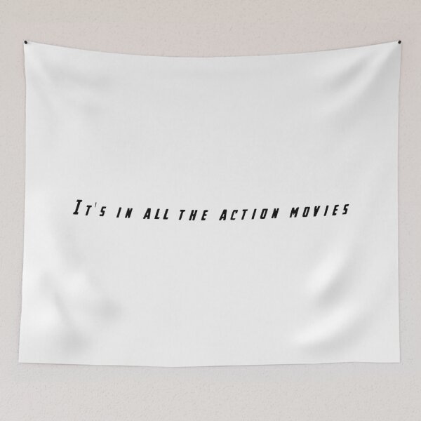 Item preview, It's In All The Action Movies designed and sold by beckahbrooks.