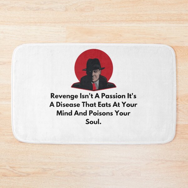 Item preview, the blacklist Revenge Isn't A Passion It's A Disease That Eats At Your Mind And Poisons Your Soul. designed and sold by oussayya.