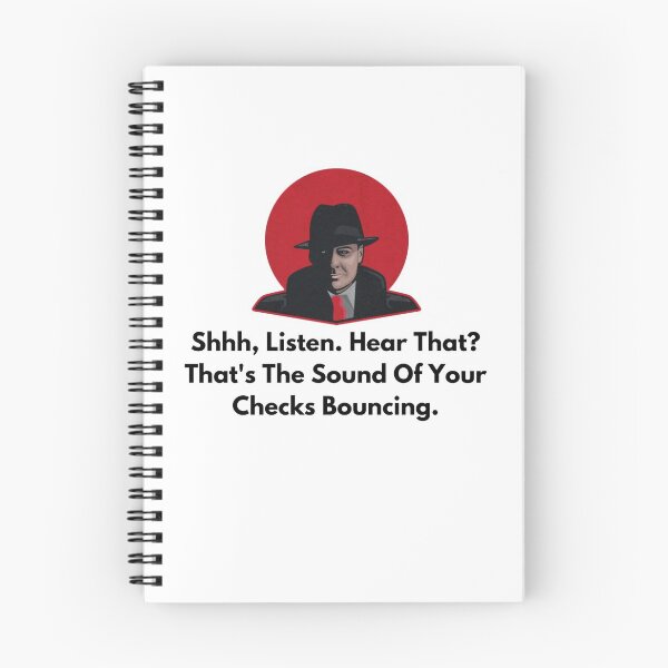Item preview, the blacklist Shhh, Listen. Hear That? That's The Sound Of Your Checks Bouncing. designed and sold by oussayya.
