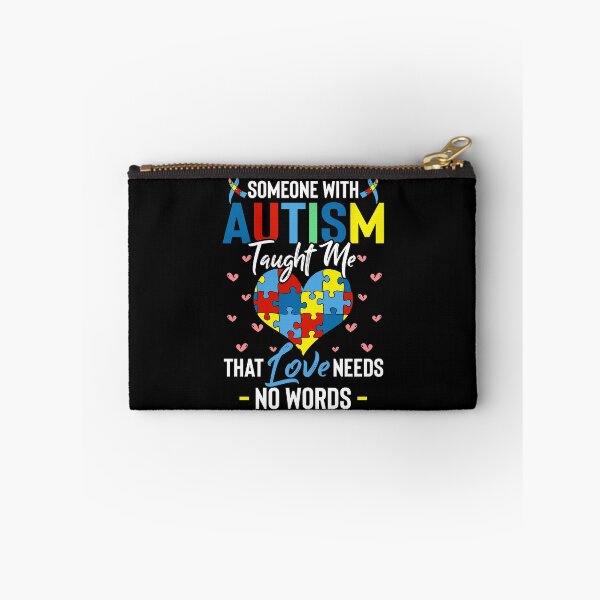 Item preview, Someone with Autism Taught Me Love Needs No Words designed and sold by Charles Brian.