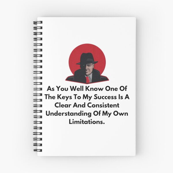 Item preview, the blacklist As You Well Know One Of The Keys To My Success Is A Clear And Consistent Understanding Of My Own Limitations. designed and sold by oussayya.