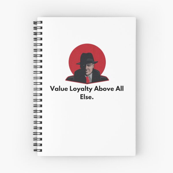 Item preview, the blacklist Value Loyalty Above All Else. designed and sold by oussayya.