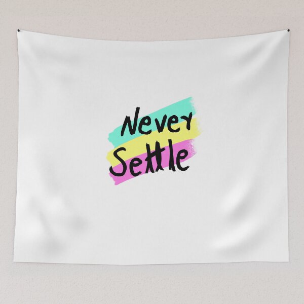 Item preview, Never settle simple graphics print designed and sold by Peace-of-mind.