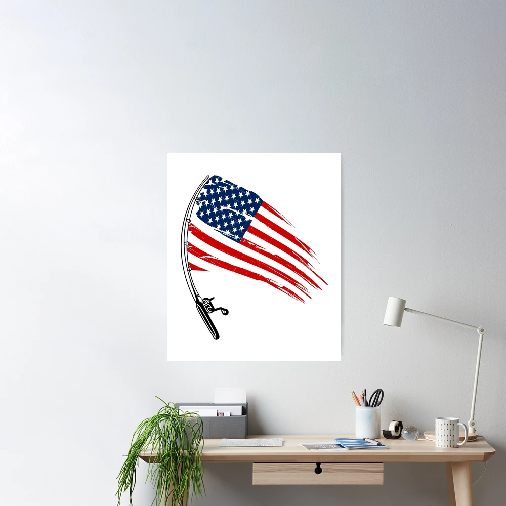 American Fishing Rod Flag, Fishing and the Flag Patriotic Pole Poster for  Sale by Rabbitti