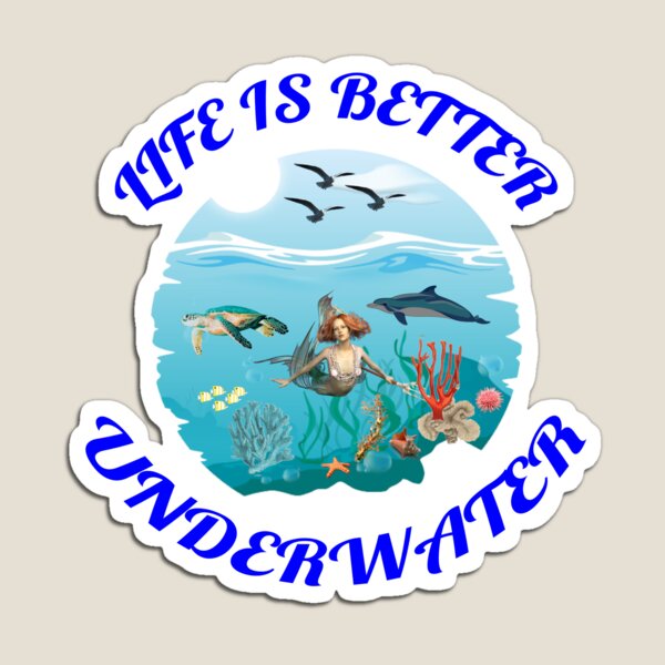 Item preview, Life Is Better Underwater with Dolphin Mermaid Seaturtle and Coral White Background designed and sold by KeysTreasures.