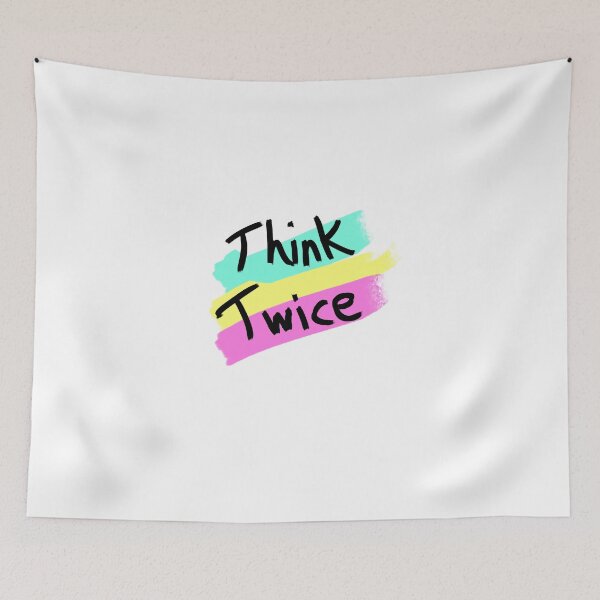 Item preview, think twice simple graphics print designed and sold by Peace-of-mind.
