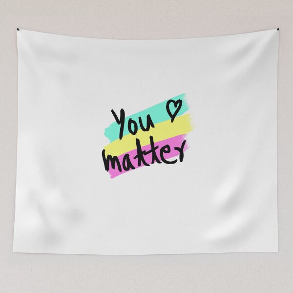 Item preview, you matter simple graphics print designed and sold by Peace-of-mind.