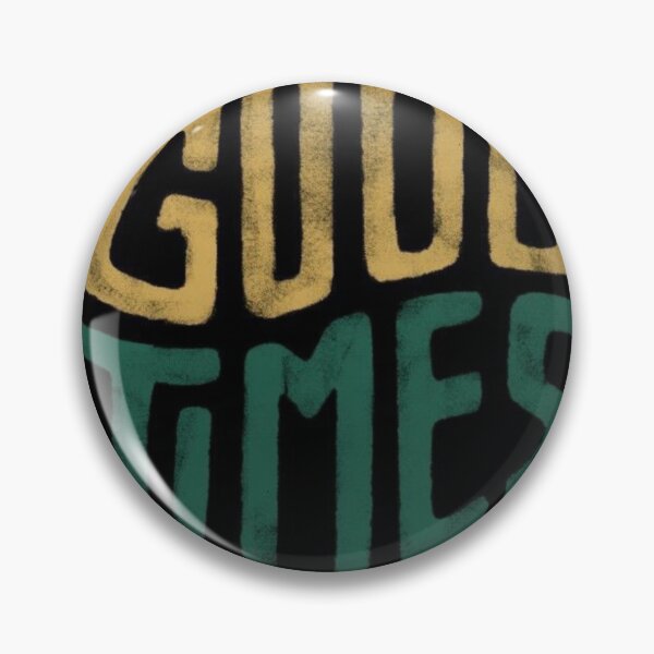 Item preview, Good times designed and sold by Joseph Mizovic.