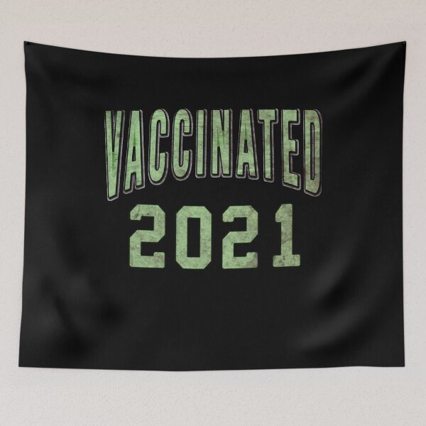 Item preview, VACCINATED 2021 designed and sold by LoveAndDefiance.