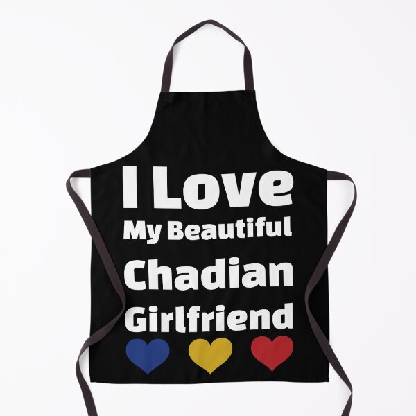Item preview, I Love My Beautiful Chadian Girlfriend - Chad Girlfriend designed and sold by DiceNLDesigns.