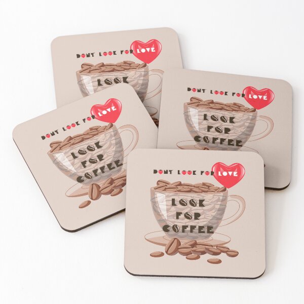 Item preview, dont look for love look for coffee designed and sold by Opine.