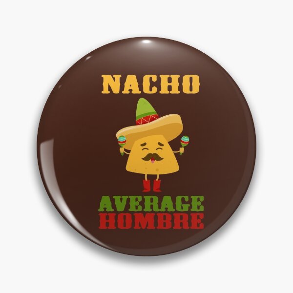 Item preview, Nacho Average Hombre Funny Cinco De Mayo Tortilla Chips Guac designed and sold by gkao.