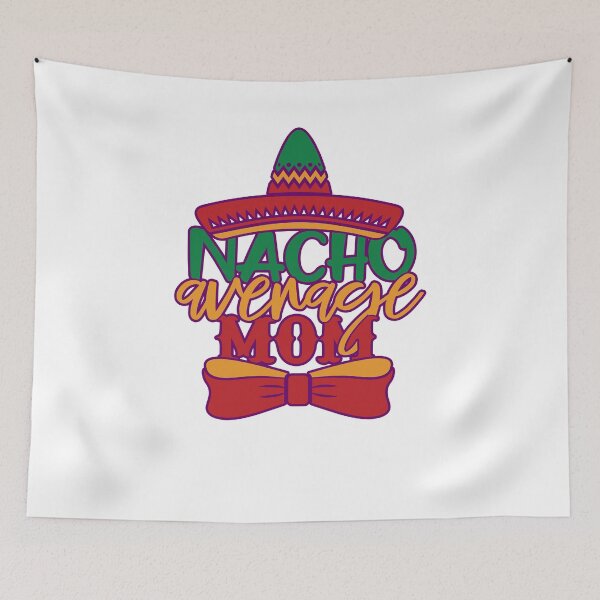 Item preview, Nacho Average Mom, cinco de mayo celebrations designed and sold by ArtDeziGn.