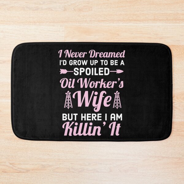 Item preview, Spoiled Oil Workers Wife Gift designed and sold by Luna1Shop.