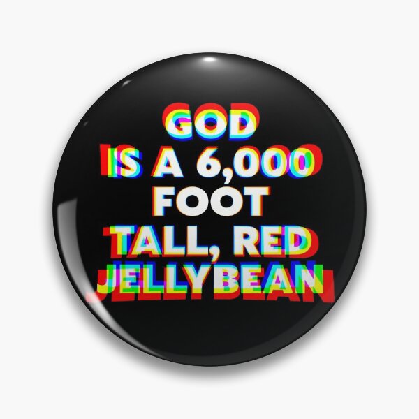 Item preview, God is a 6,000 Foot Jellybean ))(( Super High Speak designed and sold by acquiesce13.