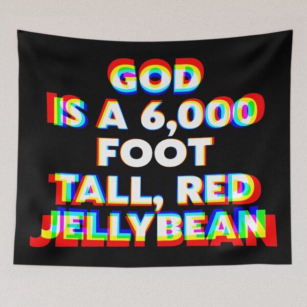 Item preview, God is a 6,000 Foot Jellybean ))(( Super High Speak designed and sold by acquiesce13.