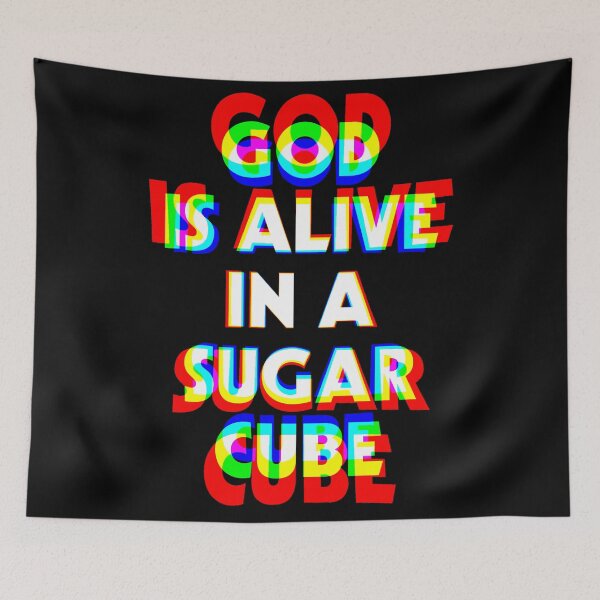 Item preview, God is Alive in a Sugar Cube ))(( Super High Stoner Speak designed and sold by acquiesce13.