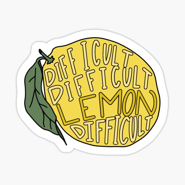 Item preview, Difficult Difficult Lemon Difficult  designed and sold by apwidom.