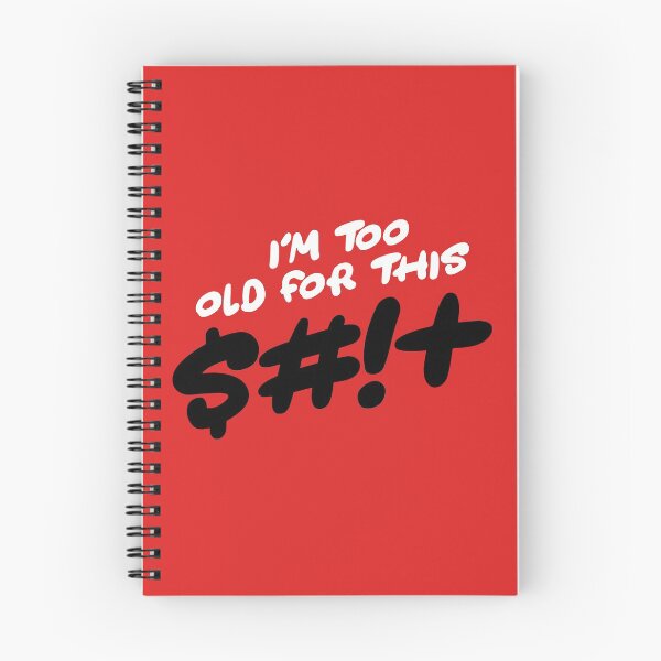 Item preview, I'm Too Old For This $#!+ designed and sold by SKAMERgraphics.