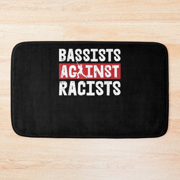 Item preview, Bassists Against Racists Motive For A Bassist  designed and sold by dannareyansh.