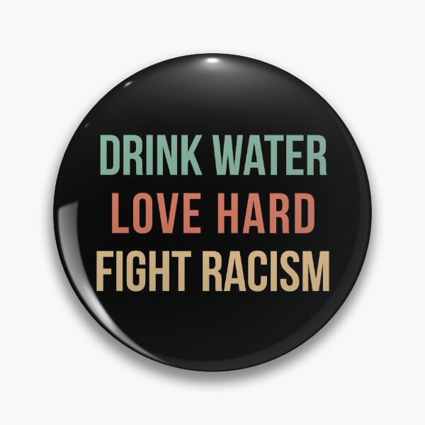 Item preview, Beber agua amar duro luchar contra el racismo designed and sold by AnyKitty.