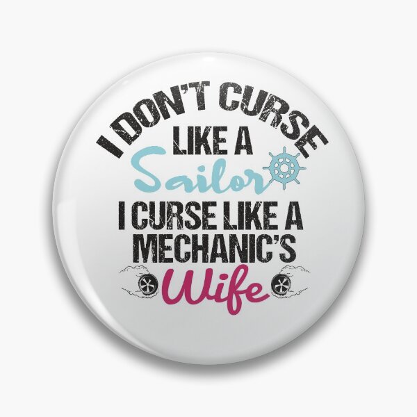 Item preview, I don't course like a sailor i course like a mechanic's wife designed and sold by designisthelife.