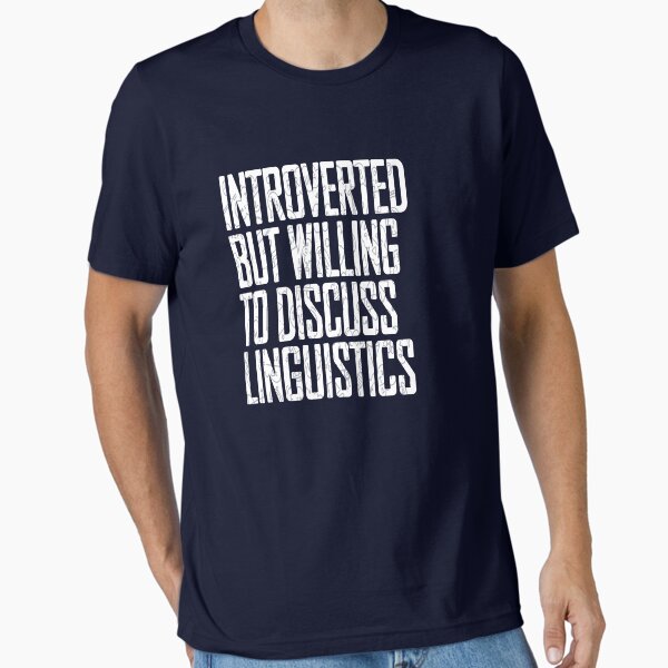 Item preview, Willing to Discuss Linguistics: Linguistics Students designed and sold by Pengo Shirt.