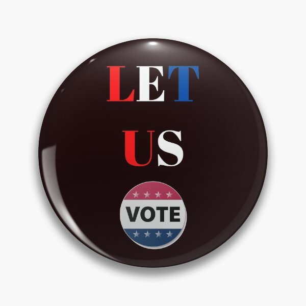 Item preview, Let us Vote designed and sold by 52andretired.