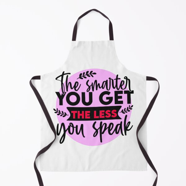 Item preview, The Smarter you get the Less you Speak designed and sold by Douglas Walker.