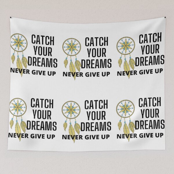 Item preview, Catch Your Dreams.  Never Give Up designed and sold by RGRamsey.
