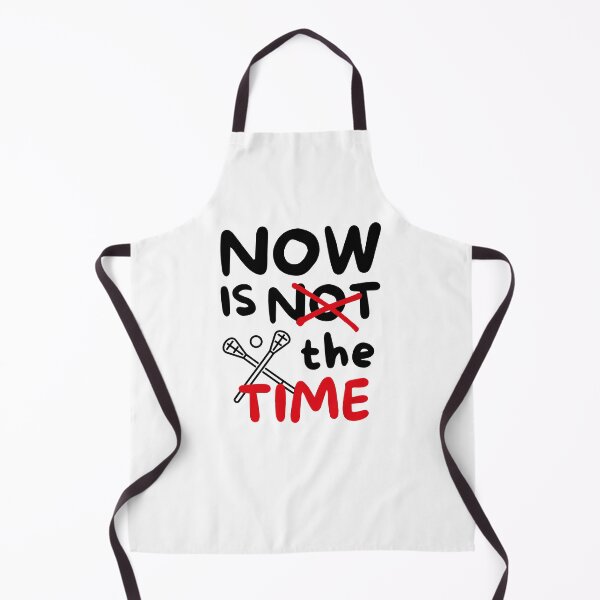 Item preview, Lacrosse: Now is not the time designed and sold by TheGreenGoat.