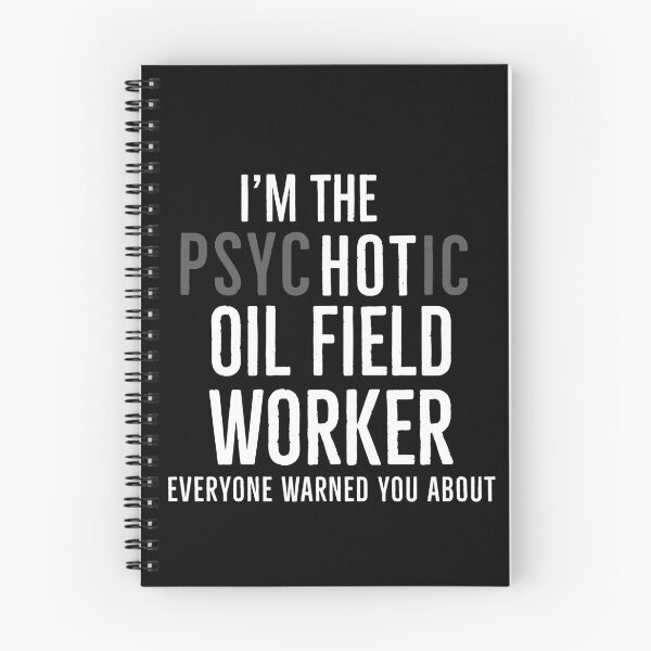 Item preview, Im athe Psychotic Oilfield Worker Everyone Warned You About designed and sold by Luna1Shop.