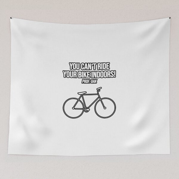 Aperçu de l'œuvre Vous ne pouvez pas faire de vélo à l'intérieur! Prof. Oak créée et vendue par TopsellerShirts.