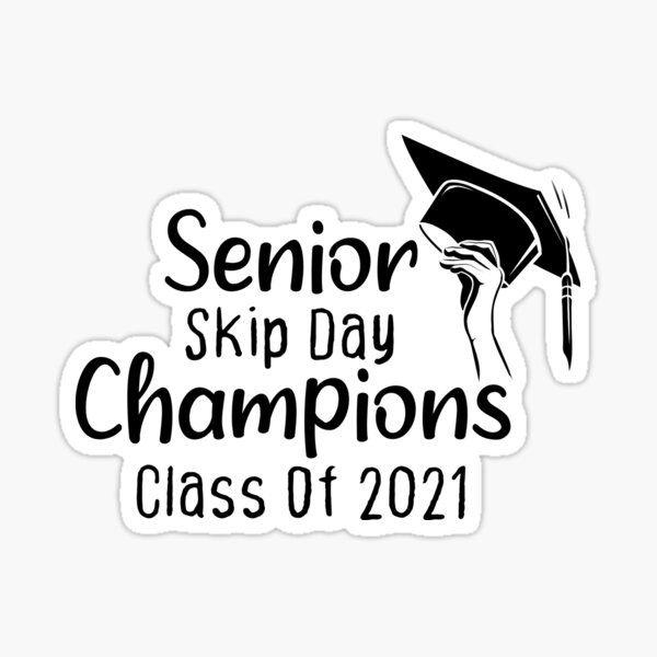 senior-skip-day-champions-class-of-2021-sticker-for-sale-by-itsbeny