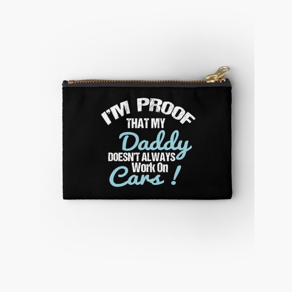 Item preview, I'm Proof That My Daddy Doesn't Always Work On Cars designed and sold by designisthelife.