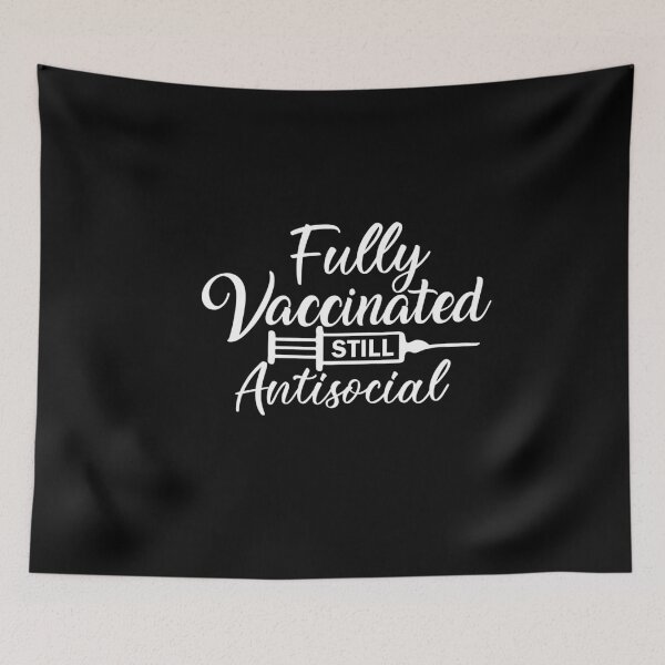 Item preview, fully vaccinated still antisocial designed and sold by shaakir.