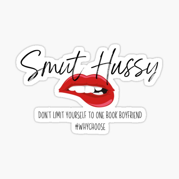 Smut Hussy-don't limit yourself to one book boyfriend Sticker