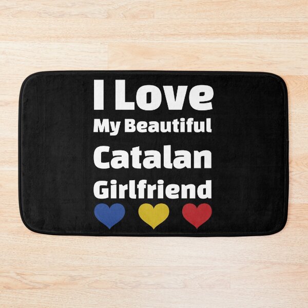 Item preview, I Love My Beautiful Catalan Girlfriend - Catalonia Girlfriend designed and sold by DiceNLDesigns.