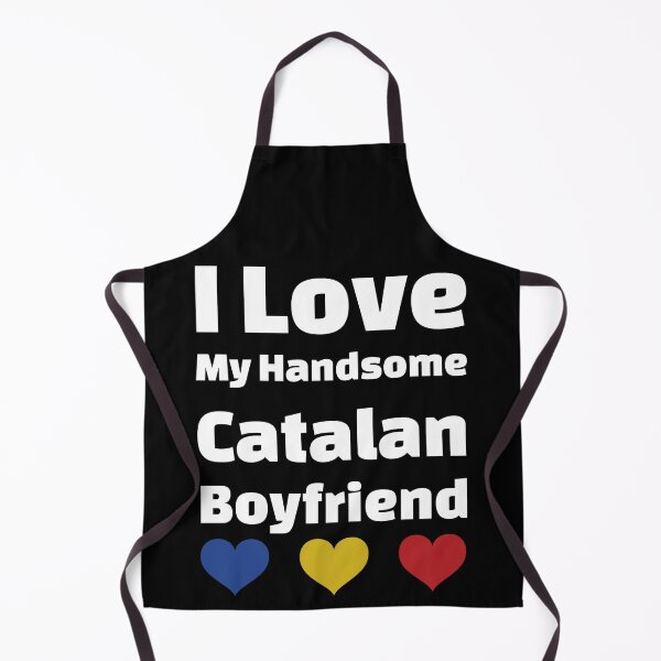 Item preview, I Love My Handsome Catalan Boyfriend - Catalonia Boyfriend designed and sold by DiceNLDesigns.