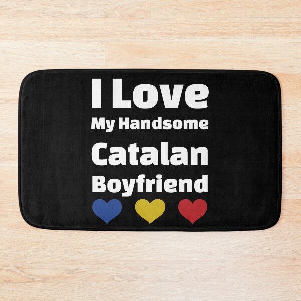 Item preview, I Love My Handsome Catalan Boyfriend - Catalonia Boyfriend designed and sold by DiceNLDesigns.