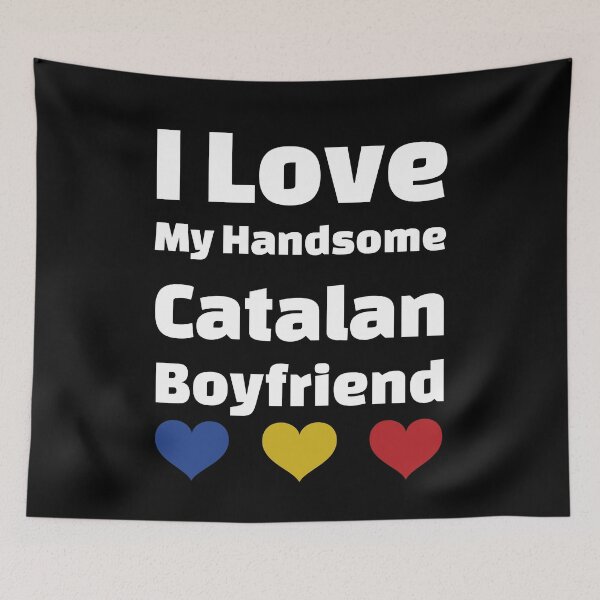 Item preview, I Love My Handsome Catalan Boyfriend - Catalonia Boyfriend designed and sold by DiceNLDesigns.