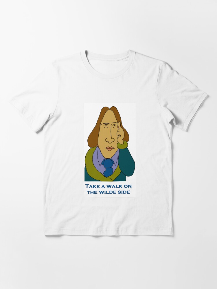 Alternate view of Oscar Wilde - Take A Walk On The Wilde Side - Let's Rock Randy Writers Range Essential T-Shirt