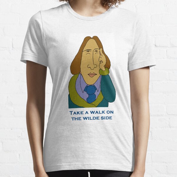 Oscar Wilde - Take A Walk On The Wilde Side - Let's Rock Randy Writers Range Essential T-Shirt