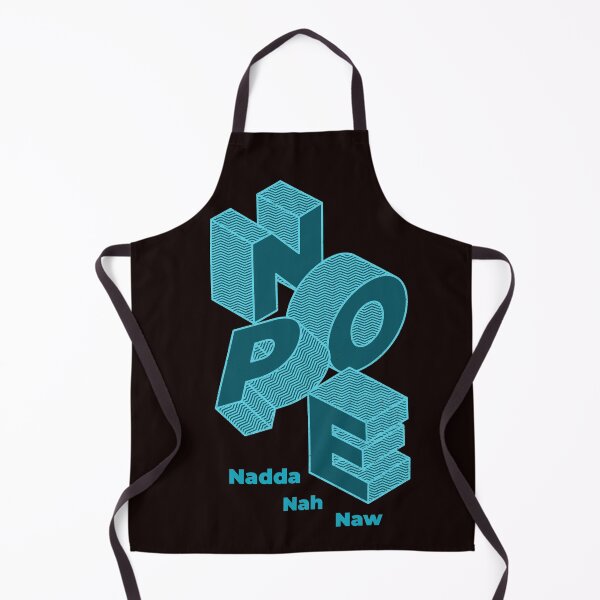 Item preview, Nope, Nadda, Nah, Naw designed and sold by BubbaCool.